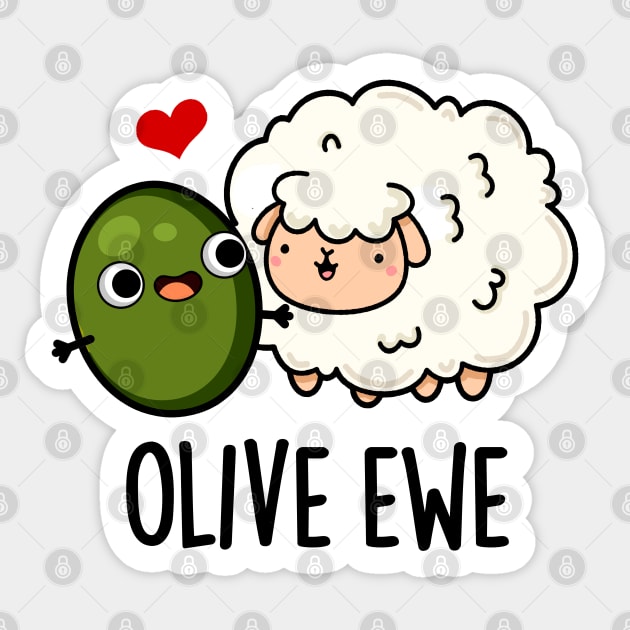 Olive Ewe Funny Love Pun Sticker by punnybone